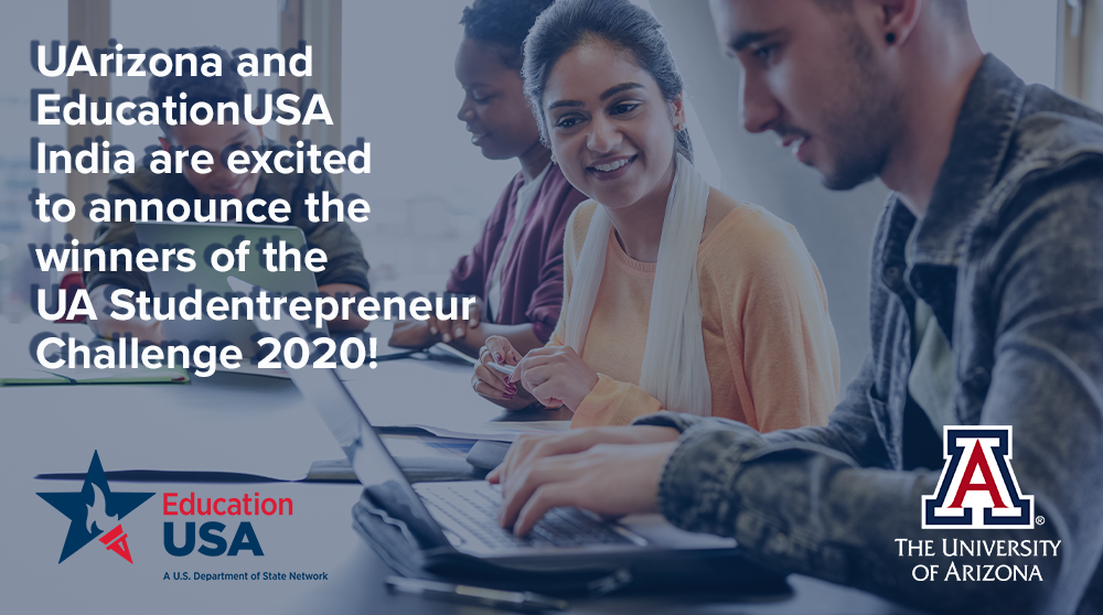 Image of Students studying together, with text that reads: UArizona and EducationUSA India are excited to announce the winners of the UA Studentpreneur Challenge 2020
