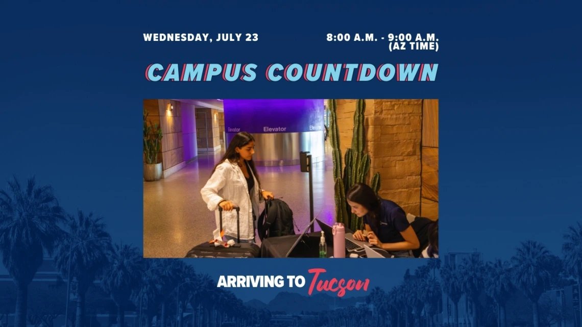 Campus Countdown - Arriving to Tucson